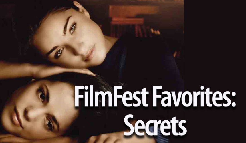 FilmFest Favorites- Secrets